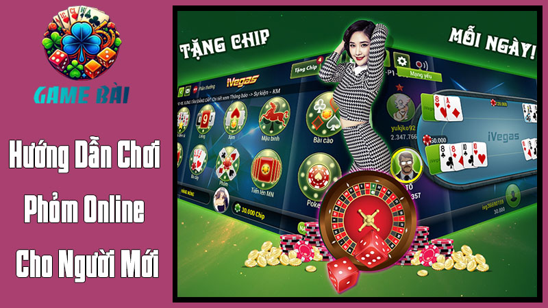 Hướng Dẫn Chơi Phỏm Online Cho Người Mới Hướng Dẫn Chơi Phỏm Online Cho Người Mới