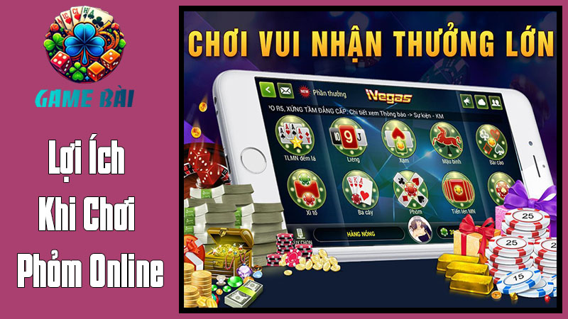 Lợi Ích Khi Chơi Phỏm Online Lợi Ích Khi Chơi Phỏm Online