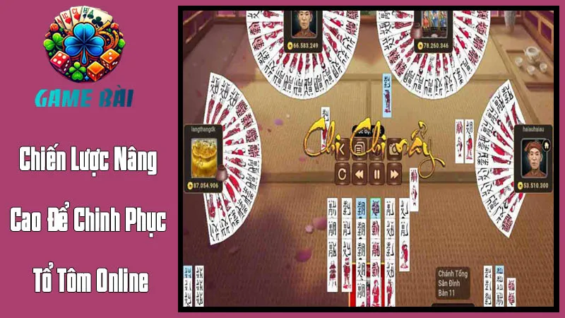 Chiến Lược Nâng Cao Để Chinh Phục Tổ Tôm Online Chiến Lược Nâng Cao Để Chinh Phục Tổ Tôm Online