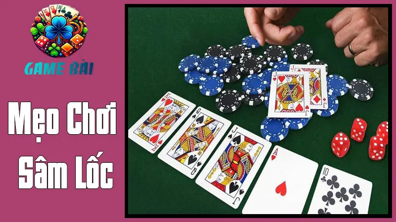 Mẹo Chơi Sâm Lốc
