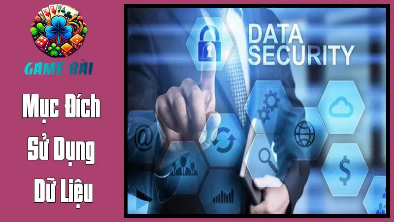Mục Đích Sử Dụng Dữ Liệu Mục Đích Sử Dụng Dữ Liệu