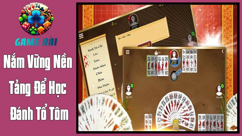 Nắm Vững Nền Tảng Để Học Đánh Tổ Tôm Nắm Vững Nền Tảng Để Học Đánh Tổ Tôm