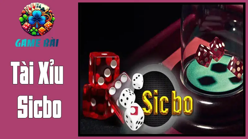 Tài Xỉu Sicbo