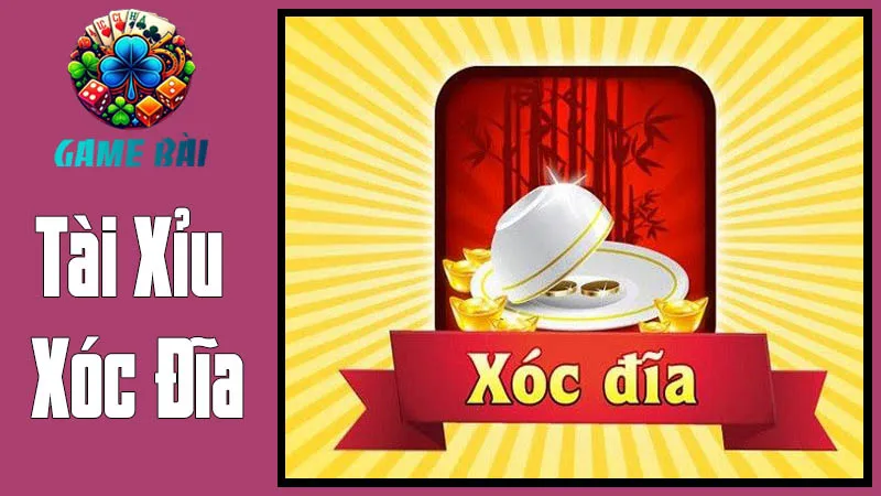 Tài Xỉu Xóc Đĩa